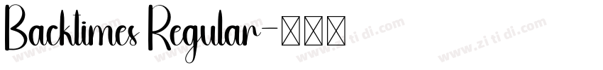 Backtimes Regular字体转换 Backtimes Regular字体转换